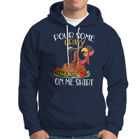 Thanksgiving Hoodie Pour Some Gravy On Me Happy Turkey Day - Wonder Print Shop