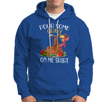 Thanksgiving Hoodie Pour Some Gravy On Me Happy Turkey Day - Wonder Print Shop