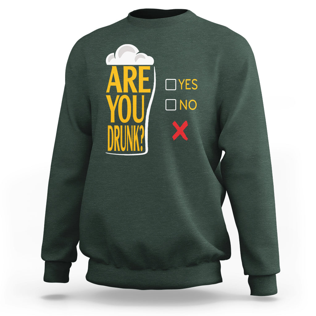 Are You Drunk? Funny Beer Lover Drinking Bar Party Sweatshirt - Wonder Print Shop