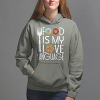 Food Is My Love Language Foodie Food Lover Chef Cooking Hoodie - Wonder Print Shop