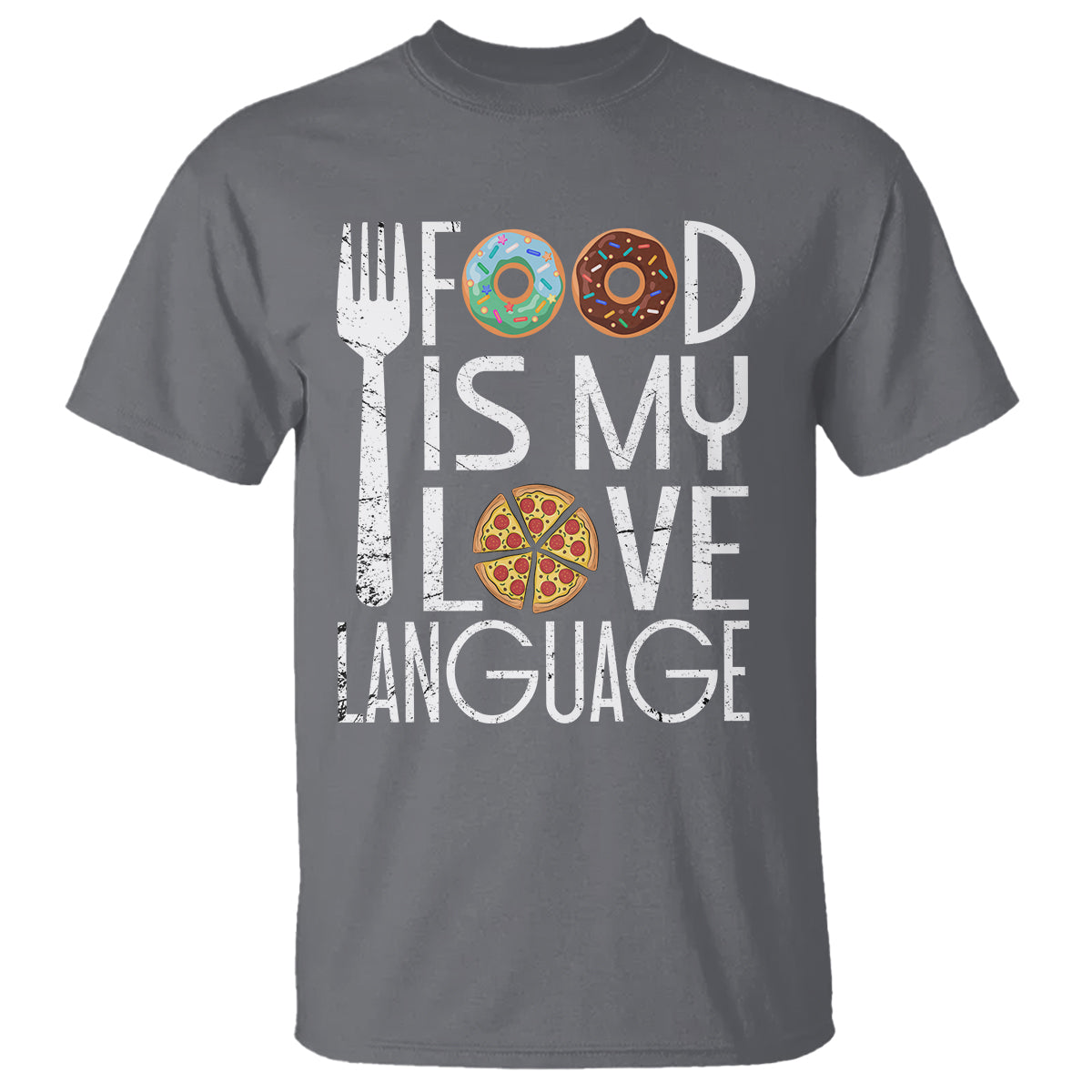 Food Is My Love Language Foodie Food Lover Chef Cooking T Shirt - Wonder Print Shop