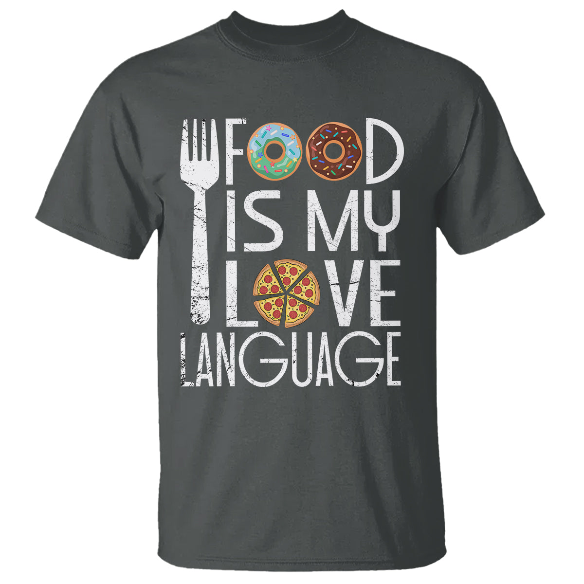 Food Is My Love Language Foodie Food Lover Chef Cooking T Shirt - Wonder Print Shop