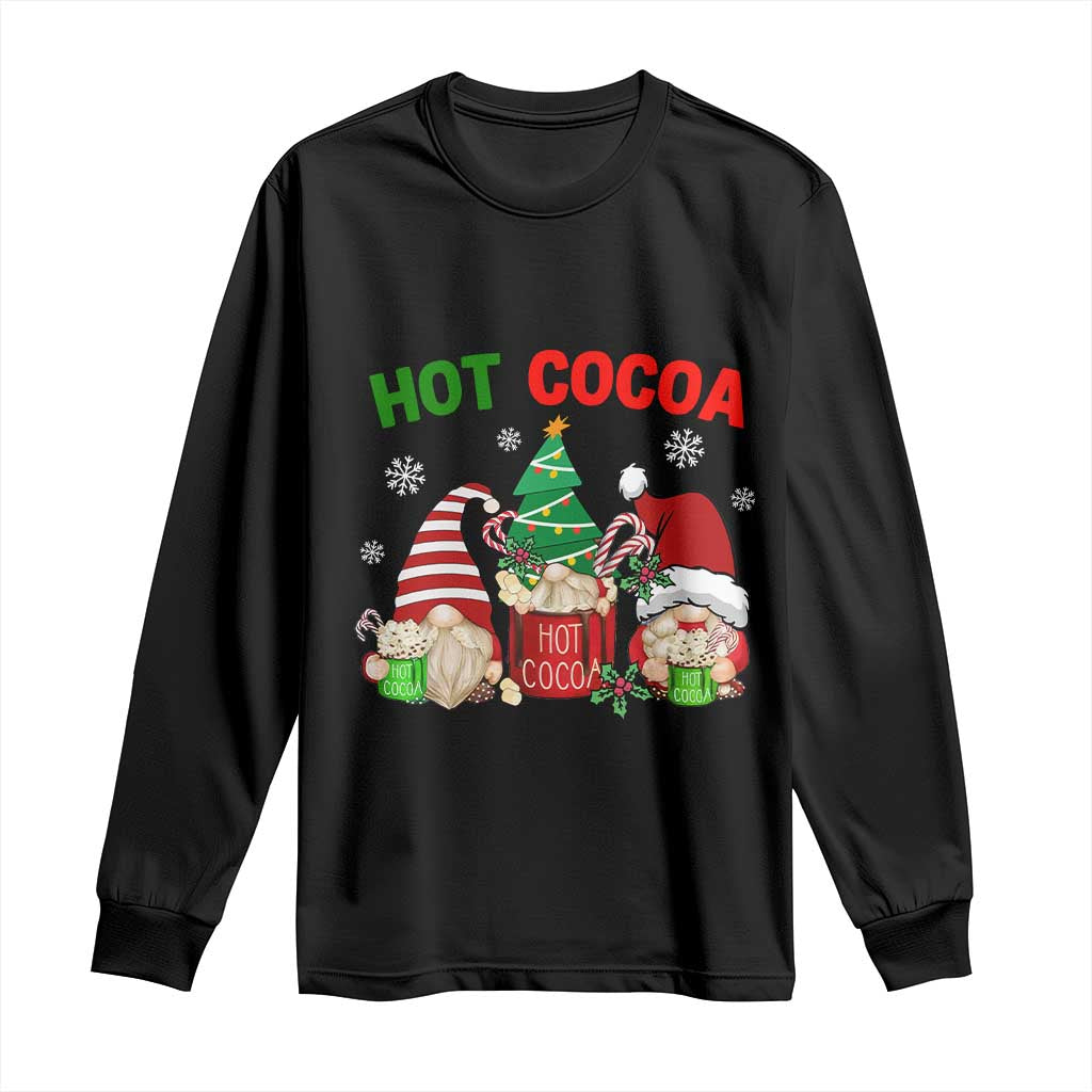 Hot Cocoa Gnomes Drink Hot Chocolate Watch Christmas Movies Long Sleeve Shirt