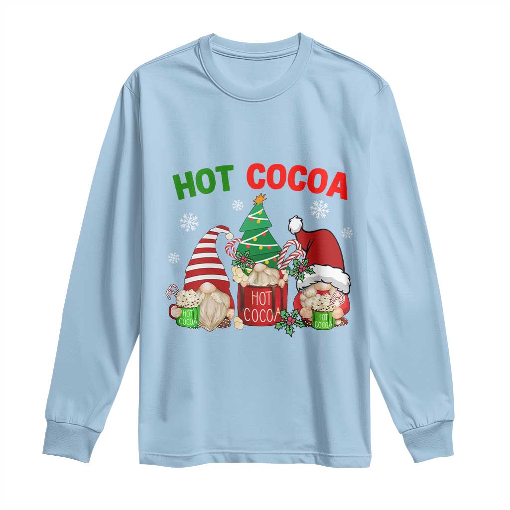 Hot Cocoa Gnomes Drink Hot Chocolate Watch Christmas Movies Long Sleeve Shirt