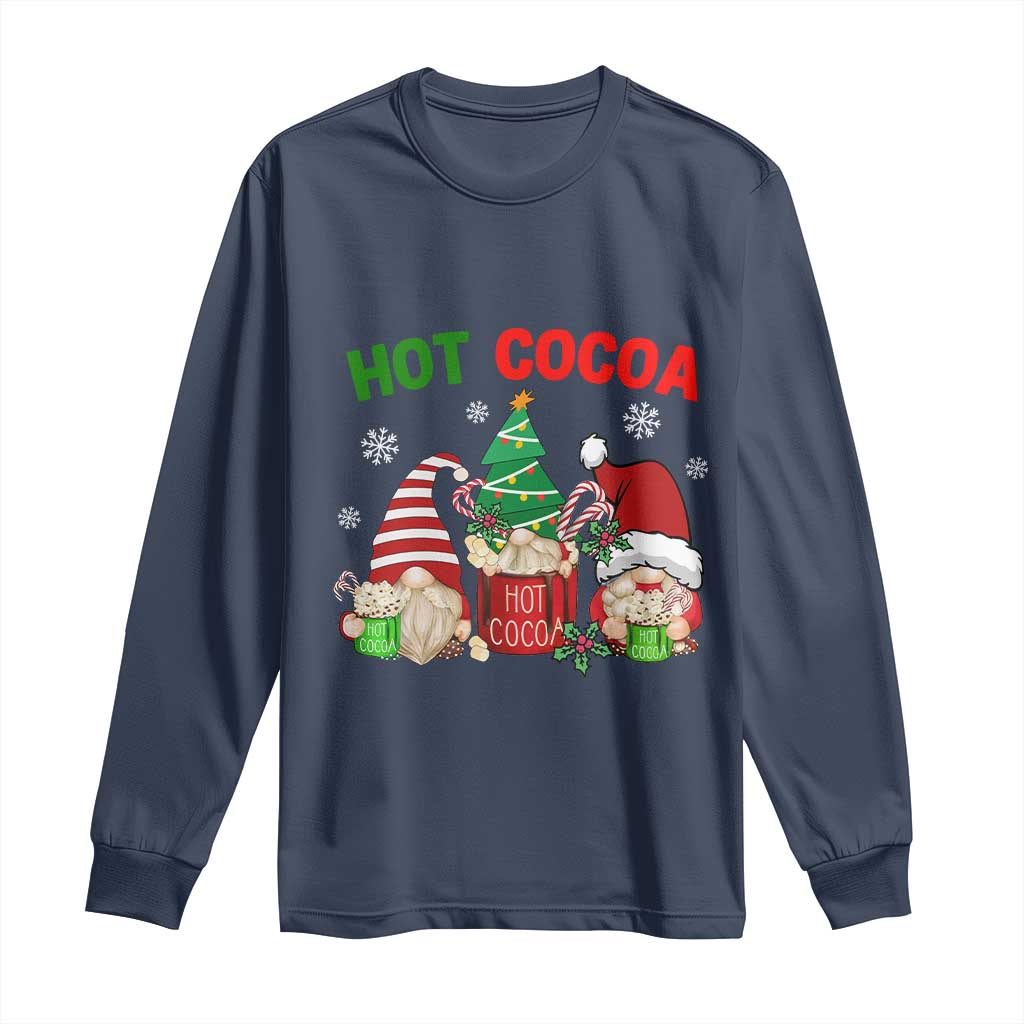 Hot Cocoa Gnomes Drink Hot Chocolate Watch Christmas Movies Long Sleeve Shirt