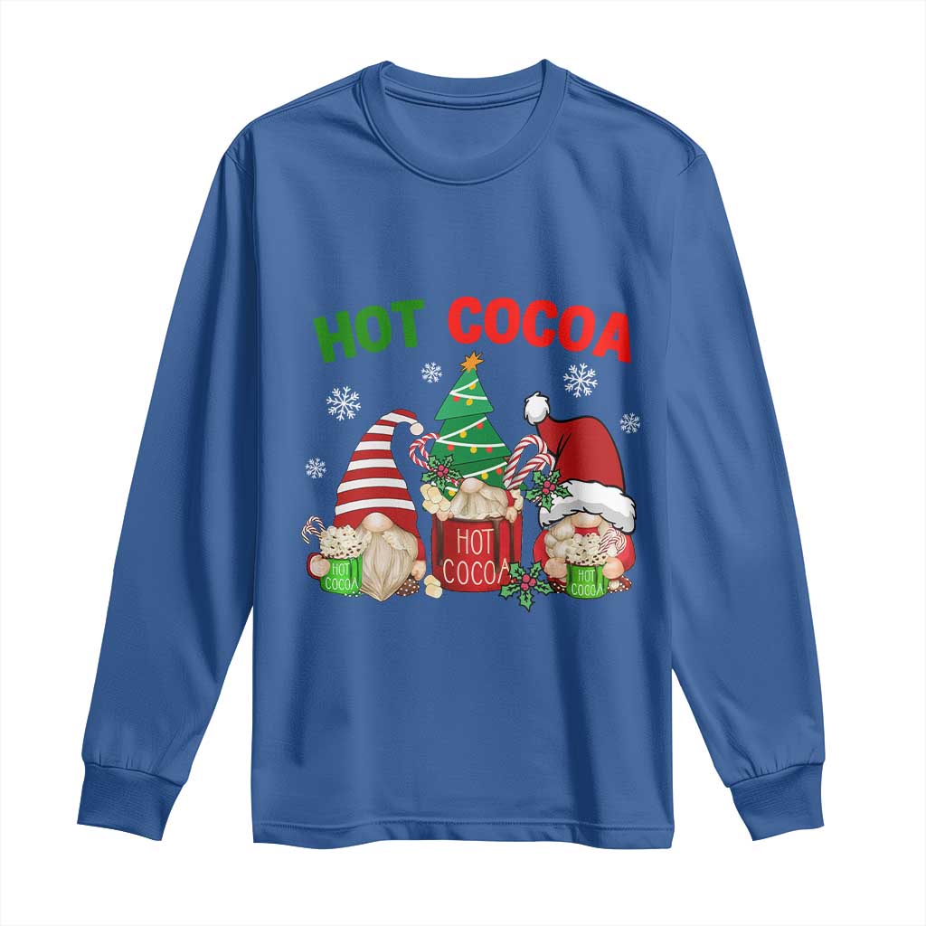 Hot Cocoa Gnomes Drink Hot Chocolate Watch Christmas Movies Long Sleeve Shirt
