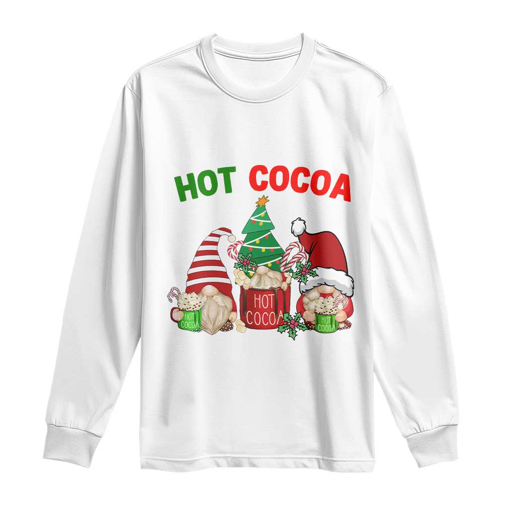 Hot Cocoa Gnomes Drink Hot Chocolate Watch Christmas Movies Long Sleeve Shirt
