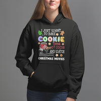 I Just Want to Bake Cookies Drink Hot Cocoa Watch Christmas Movies Hoodie - Wonder Print Shop