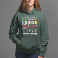 I Just Want to Bake Cookies Drink Hot Cocoa Watch Christmas Movies Hoodie - Wonder Print Shop