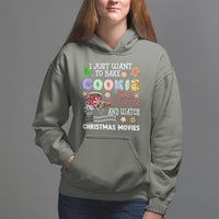 I Just Want to Bake Cookies Drink Hot Cocoa Watch Christmas Movies Hoodie - Wonder Print Shop