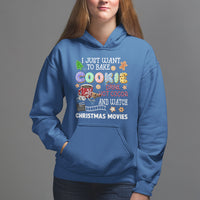 I Just Want to Bake Cookies Drink Hot Cocoa Watch Christmas Movies Hoodie - Wonder Print Shop