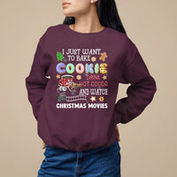 I Just Want to Bake Cookies Drink Hot Cocoa Watch Christmas Movies Sweatshirt - Wonder Print Shop