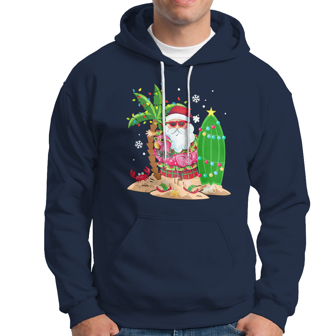 Christmas In Hawaii Hoodie Flamingo Float Xmas Palm Tree Surfboard Cute Santa At Beach - Wonder Print Shop