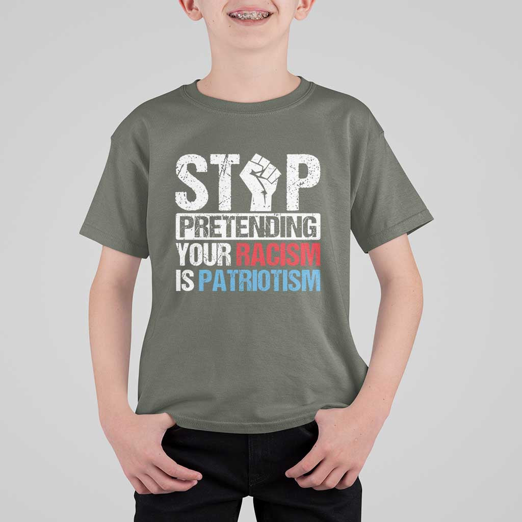 Stop Pretending Your Racism is Patriotism T Shirt For Kid - Wonder Print Shop