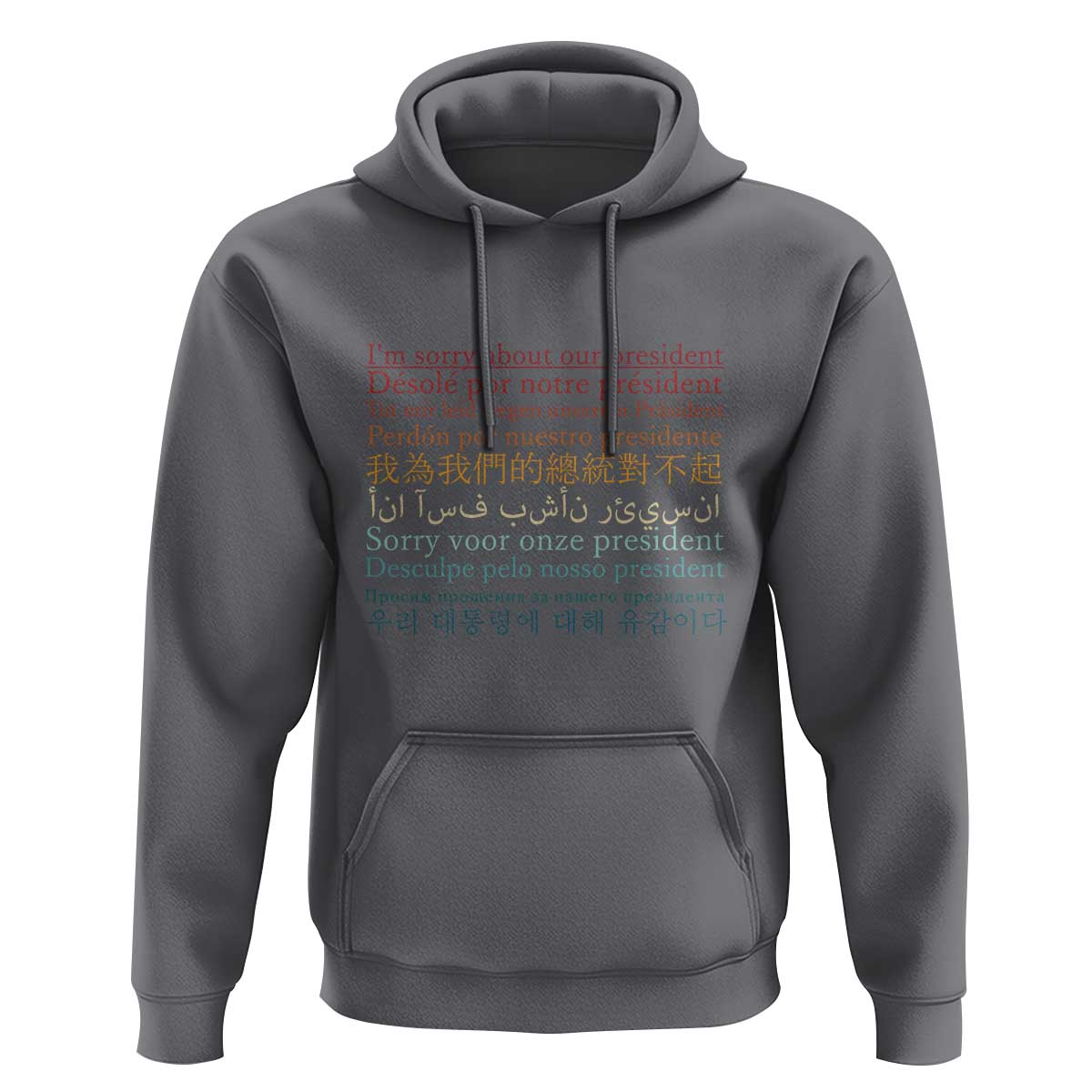 Sorry About Our President Not My President Hoodie