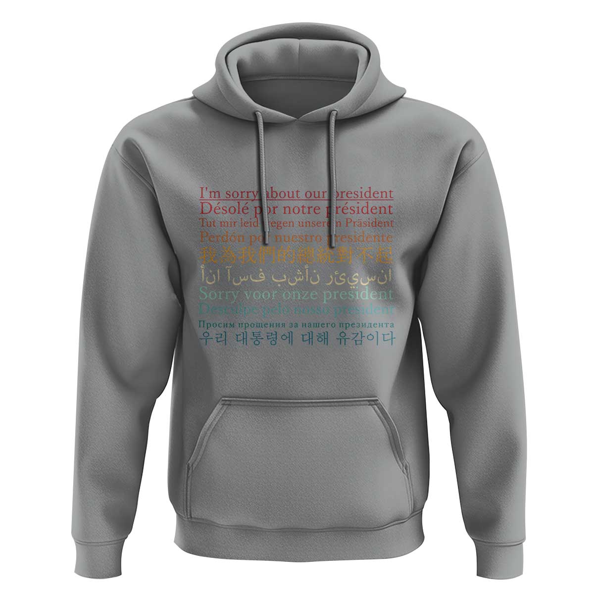 Sorry About Our President Not My President Hoodie