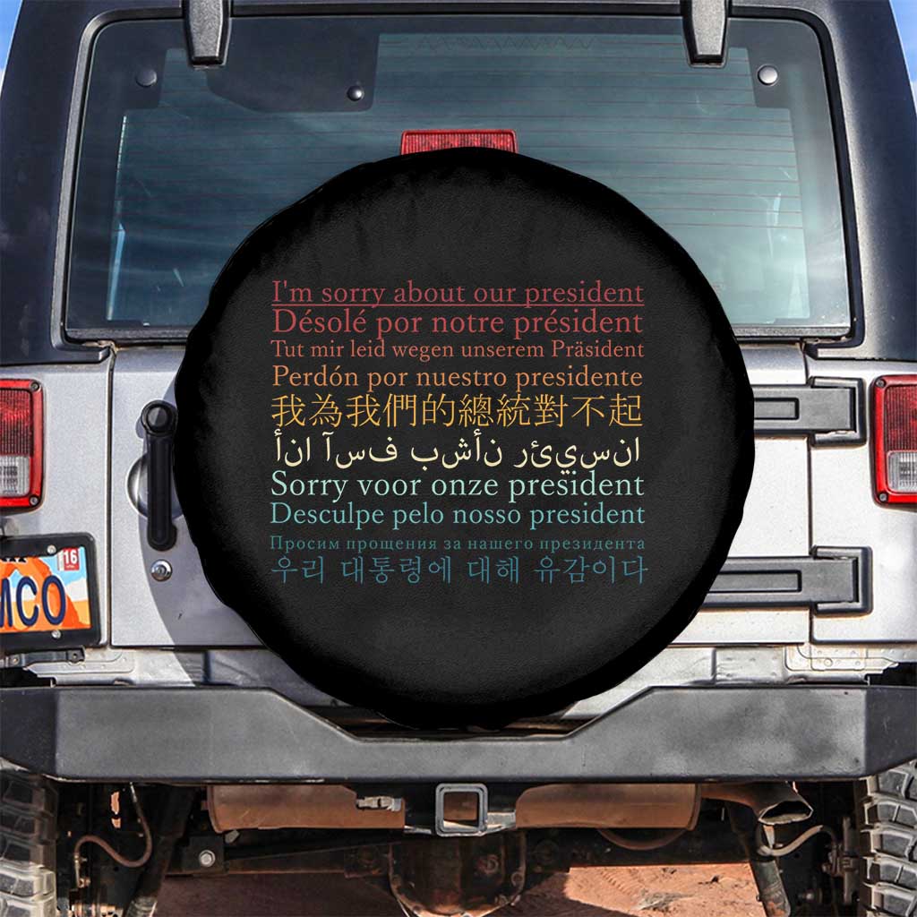 Sorry About Our President Not My President Spare Tire Cover