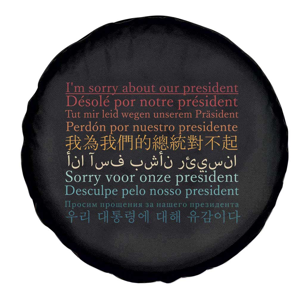 Sorry About Our President Not My President Spare Tire Cover