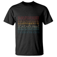 Sorry About Our President Not My President T Shirt - Wonder Print Shop