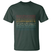 Sorry About Our President Not My President T Shirt - Wonder Print Shop