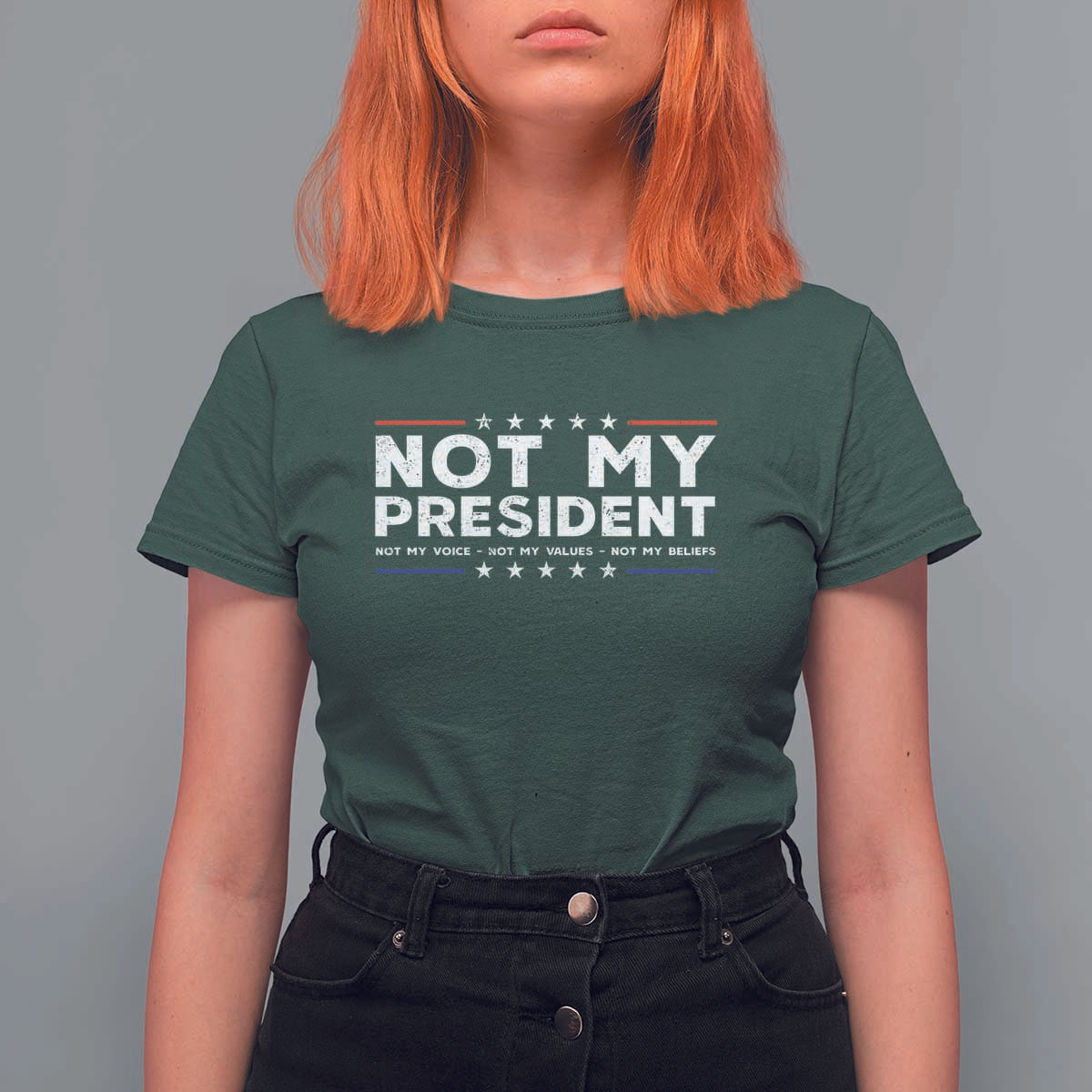 Not My President Not My Voice Not My Value Not My Beliefs T Shirt For Women - Wonder Print Shop