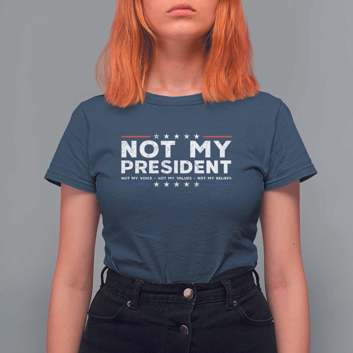 Not My President Not My Voice Not My Value Not My Beliefs T Shirt For Women - Wonder Print Shop
