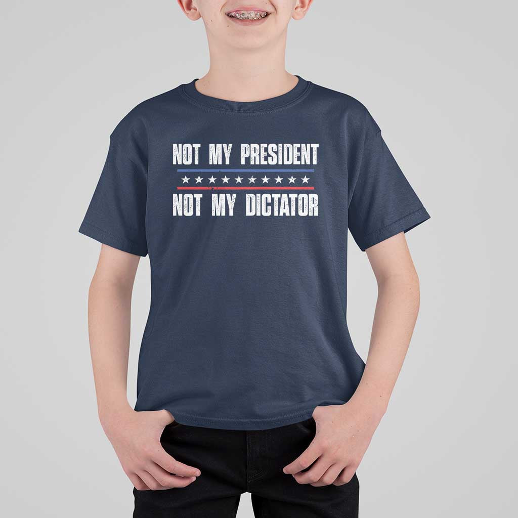 Not My President Not My Dictator T Shirt For Kid - Wonder Print Shop