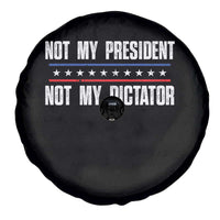 Not My President Not My Dictator Spare Tire Cover
