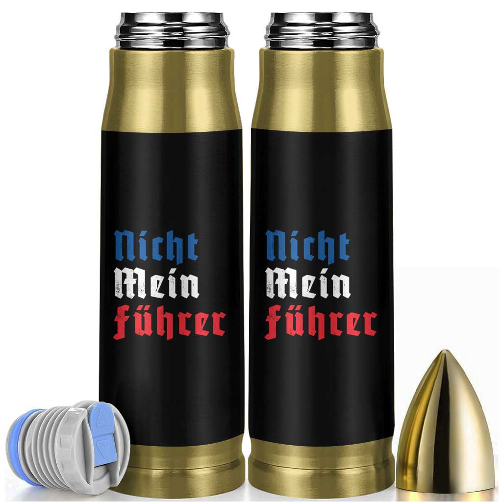 Nicht Mein Fuhrer Not My President German Style Bullet Tumbler