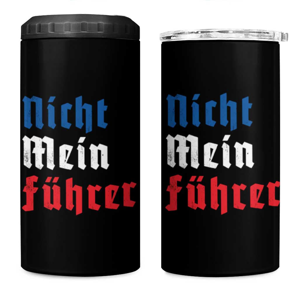 Nicht Mein Fuhrer Not My President German Style 4 in 1 Can Cooler Tumbler