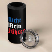 Nicht Mein Fuhrer Not My President German Style 4 in 1 Can Cooler Tumbler