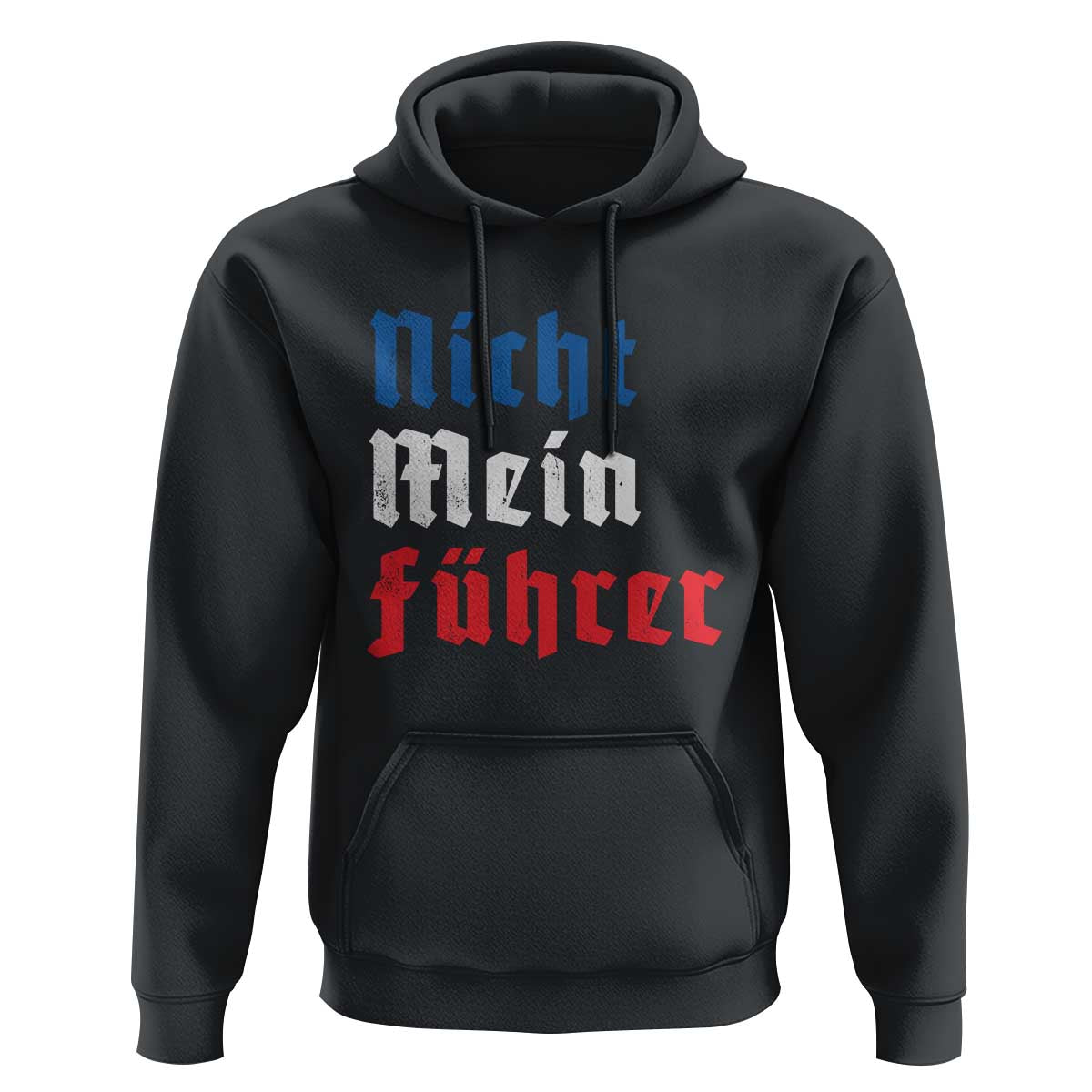 Nicht Mein Fuhrer Not My President German Style Hoodie