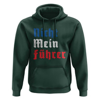 Nicht Mein Fuhrer Not My President German Style Hoodie