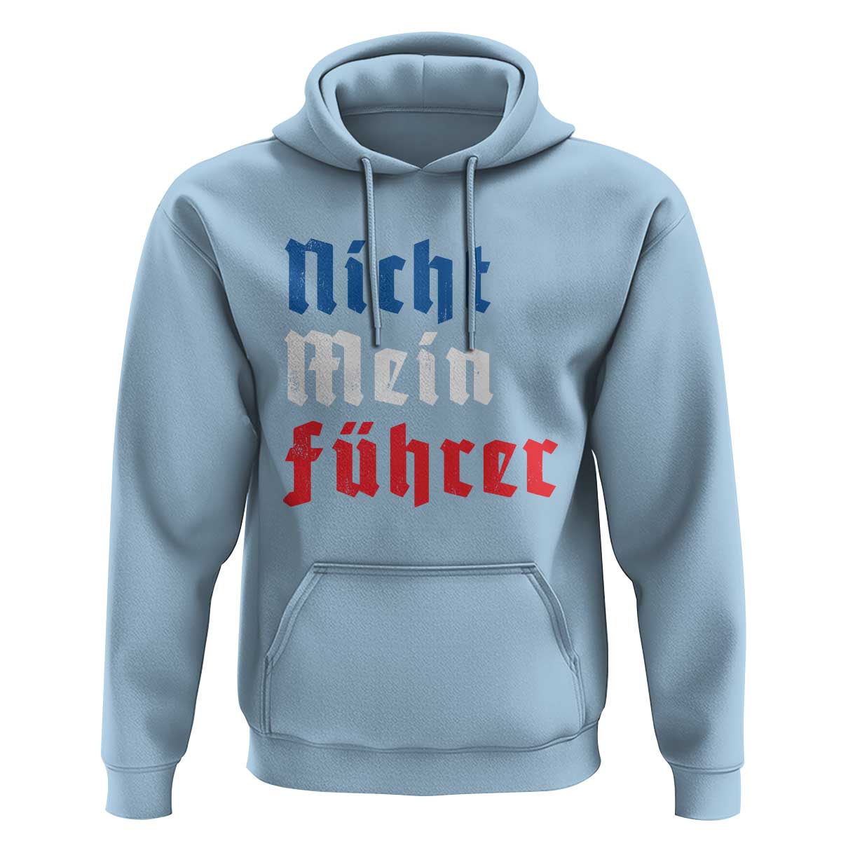 Nicht Mein Fuhrer Not My President German Style Hoodie