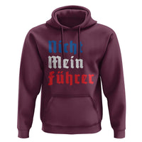 Nicht Mein Fuhrer Not My President German Style Hoodie
