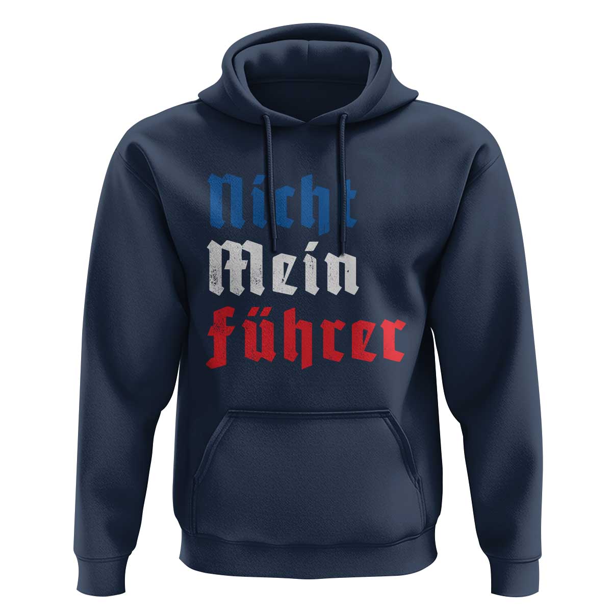 Nicht Mein Fuhrer Not My President German Style Hoodie