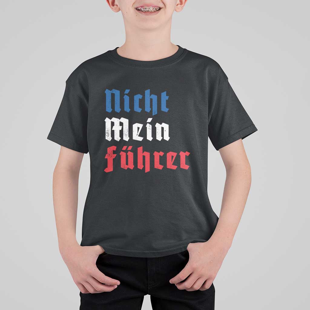Nicht Mein Fuhrer Not My President German Style T Shirt For Kid - Wonder Print Shop