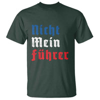 Nicht Mein Fuhrer Not My President German Style T Shirt - Wonder Print Shop