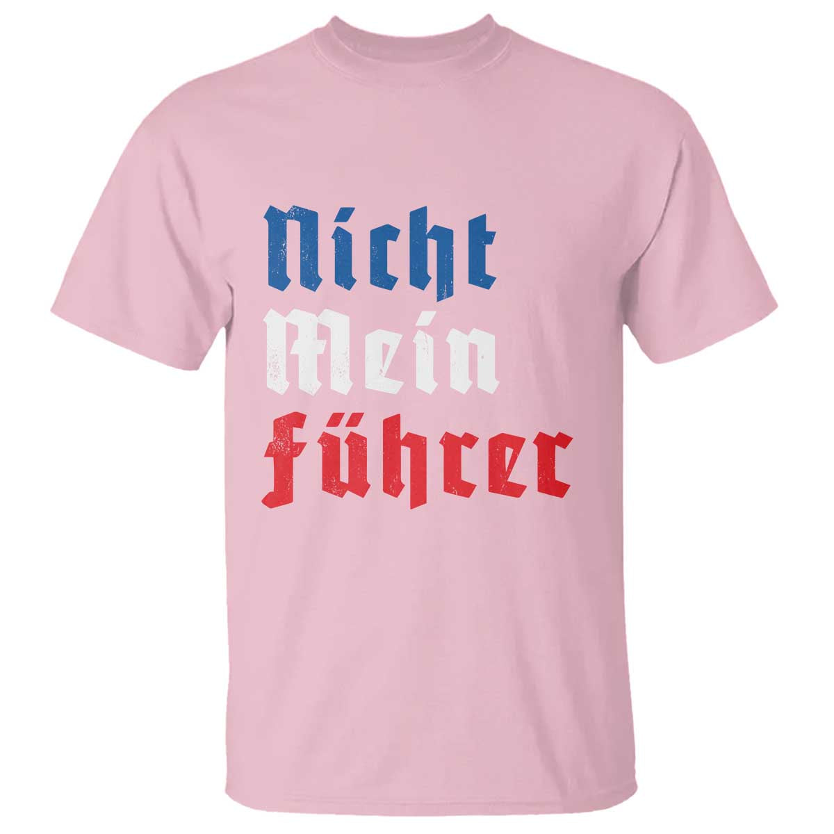 Nicht Mein Fuhrer Not My President German Style T Shirt - Wonder Print Shop