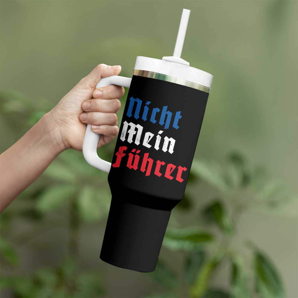 Nicht Mein Fuhrer Not My President German Style Tumbler With Handle