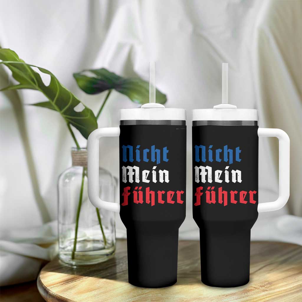 Nicht Mein Fuhrer Not My President German Style Tumbler With Handle