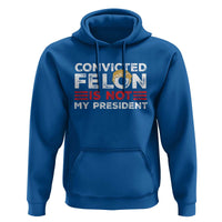 Convicted Felin Is Not My President Hoodie