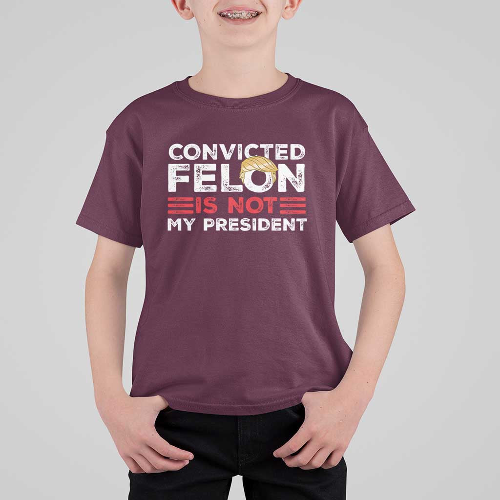 Convicted Felin Is Not My President T Shirt For Kid - Wonder Print Shop