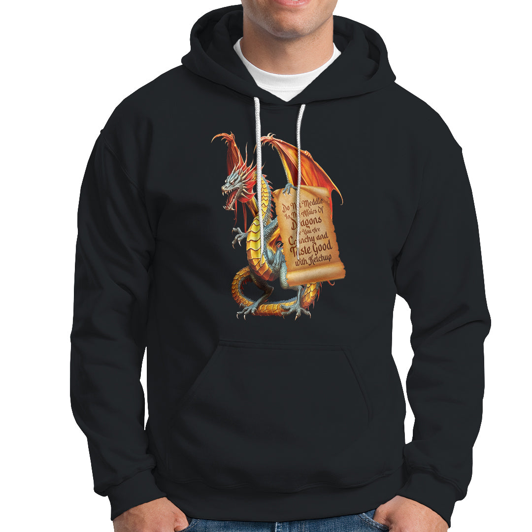 Do Not Meddle In The Affairs Of Dragons For You Are Crunchy Hoodie - Wonder Print Shop