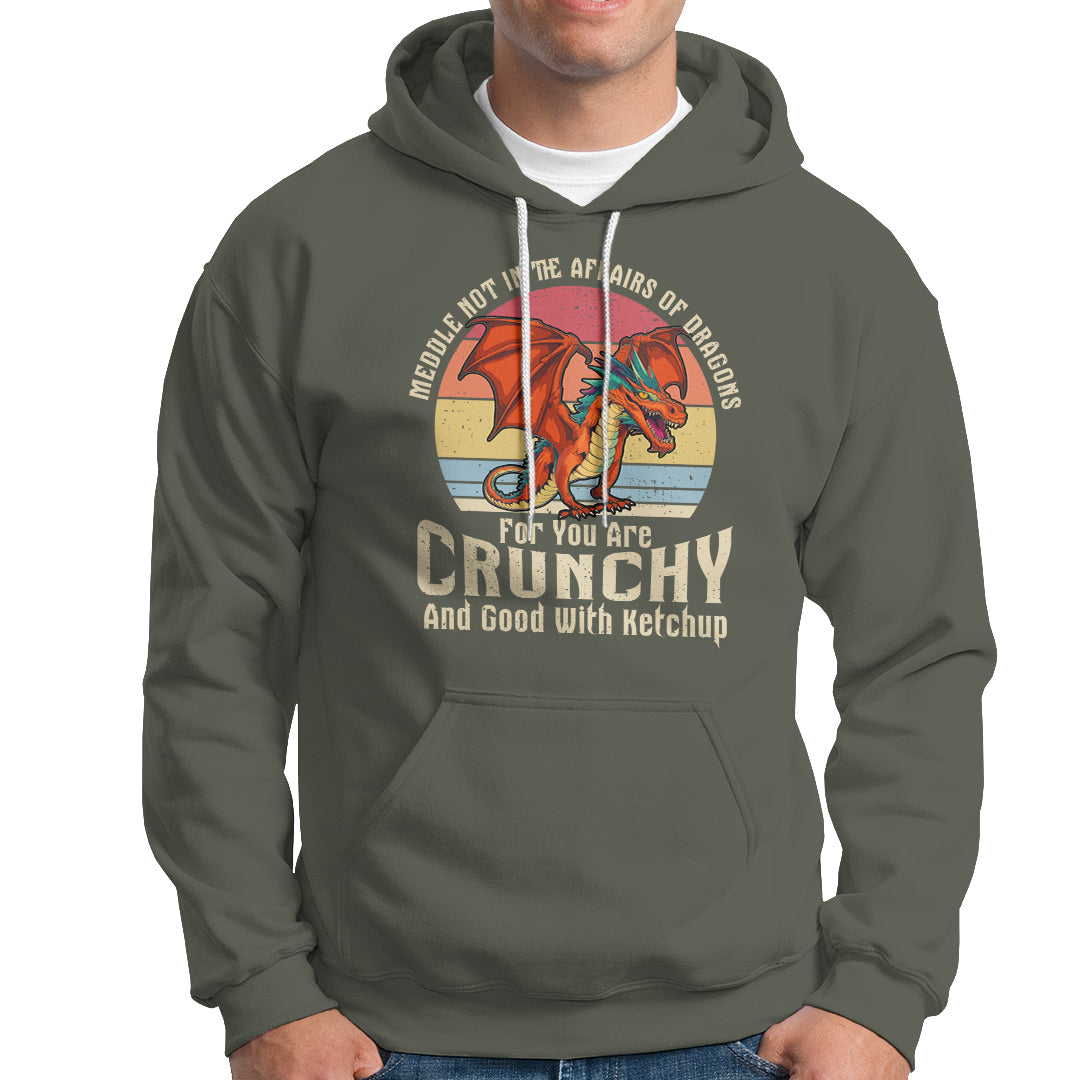 Do Not Meddle In The Affairs Of Dragons For You Are Crunchy Hoodie - Wonder Print Shop