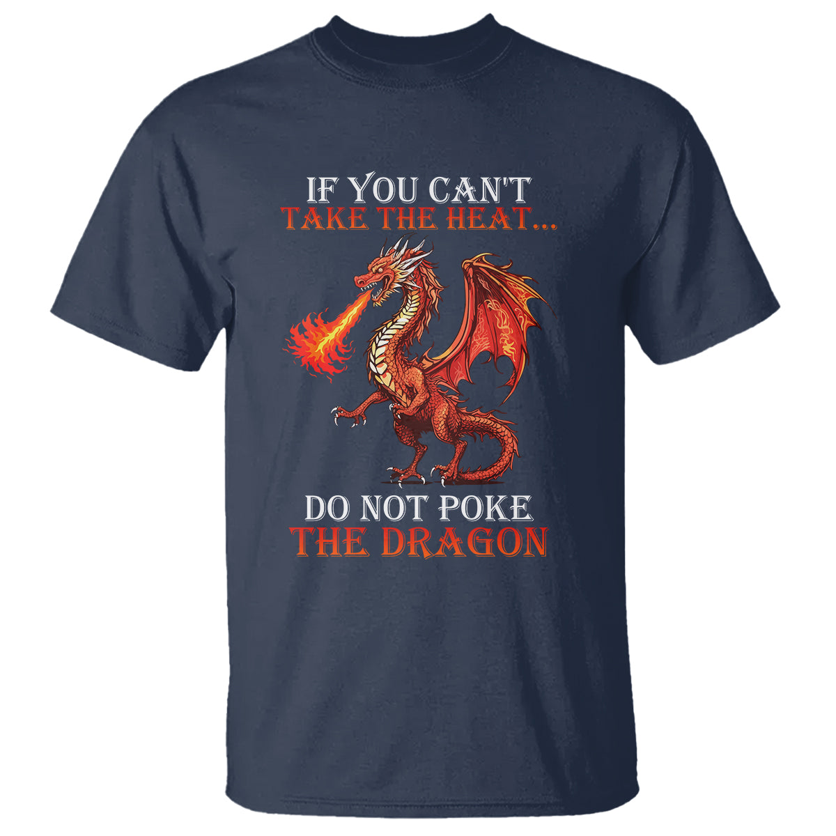 Do Not Poke The Cool Dragon Flame-Spewing Flying Mythical Creature T Shirt - Wonder Print Shop