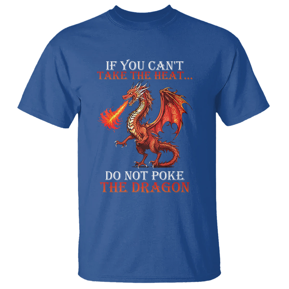 Do Not Poke The Cool Dragon Flame-Spewing Flying Mythical Creature T Shirt - Wonder Print Shop