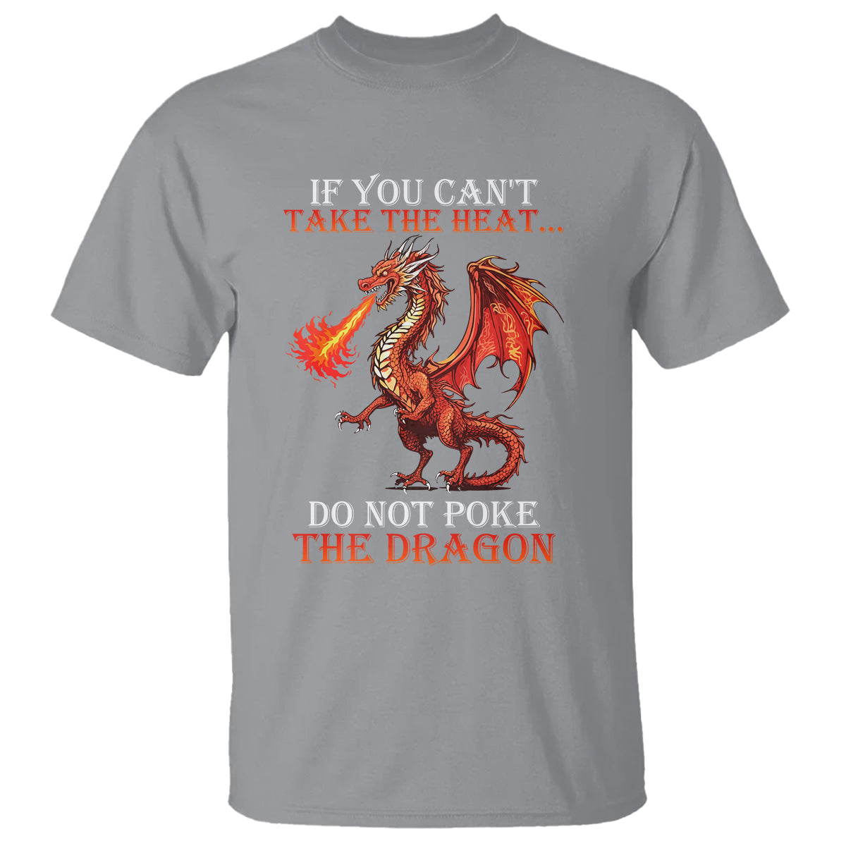 Do Not Poke The Cool Dragon Flame-Spewing Flying Mythical Creature T Shirt - Wonder Print Shop