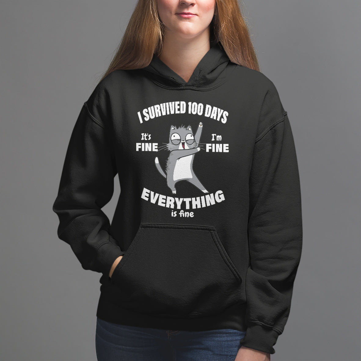 100th Day Of School Hoodie Funny Cat Everything Is Fine I Survived 100 Days - Wonder Print Shop