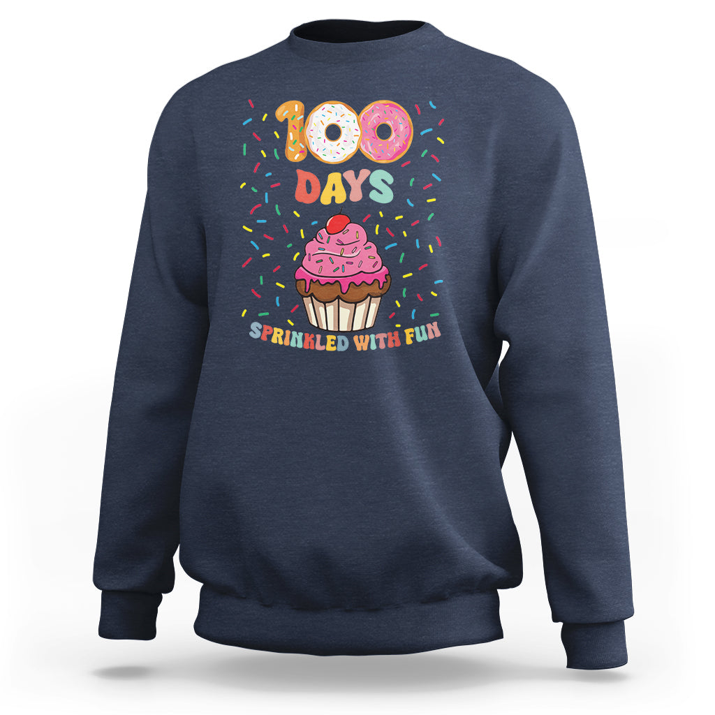100th Day Of School Sweatshirt 100 Days Sprinkled With Fun Cupcake Donut - Wonder Print Shop